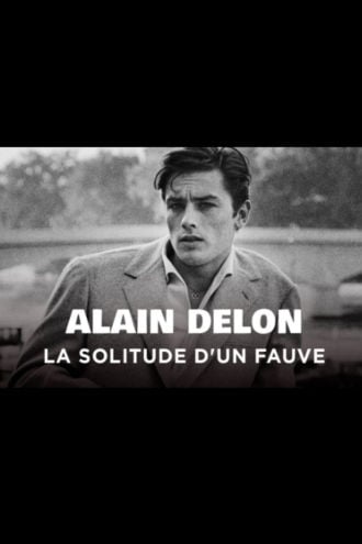 Alain Delon, la solitude d'un fauve Poster