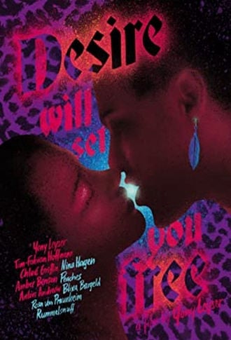 Desire Will Set You Free Poster