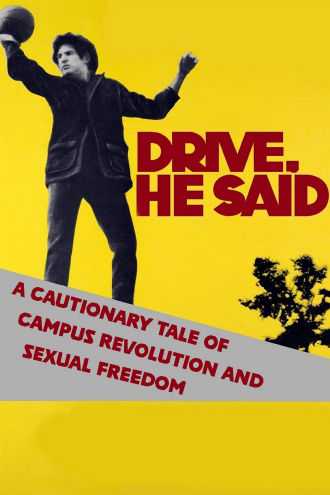 Drive, He Said: A Cautionary Tale of Campus Revolution and Sexual Freedom Poster