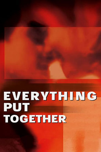 Everything Put Together Poster