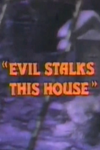 Evil Stalks This House Poster