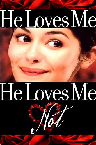 He Loves Me… He Loves Me Not Poster