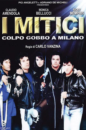 I mitici - Colpo gobbo a Milano Poster