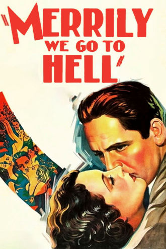 Merrily We Go to Hell Poster