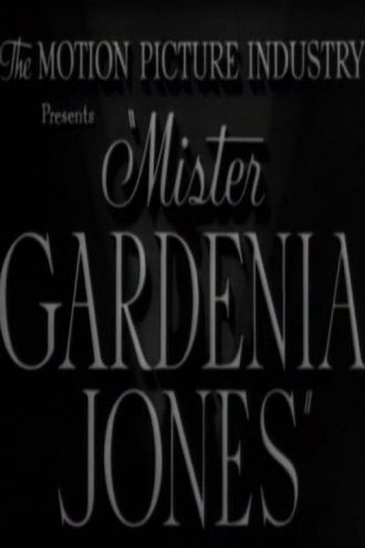 Mister Gardenia Jones Poster