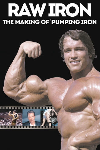 Raw Iron: The Making of 'Pumping Iron' Poster
