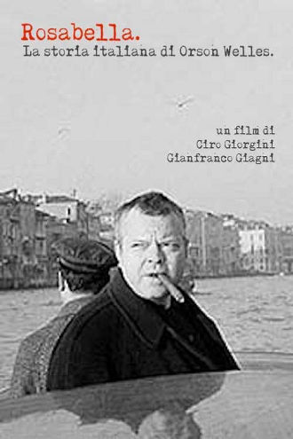 Rosabella - La storia italiana di Orson Welles Poster