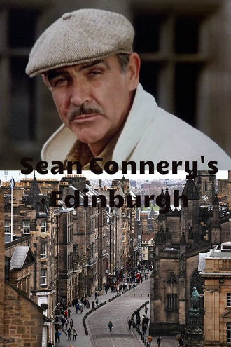 Sean Connery’s Edinburgh Poster