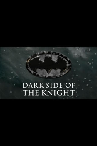 Shadows of the Bat: The Cinematic Saga of the Dark Knight - Dark Side of the Knight Poster