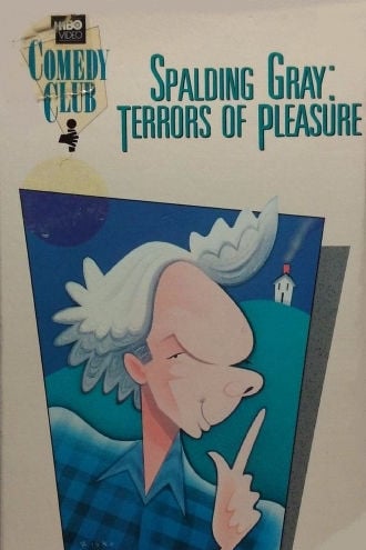 Spalding Gray: Terrors of Pleasure Poster