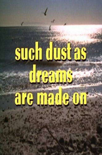 Such Dust as Dreams Are Made On Poster