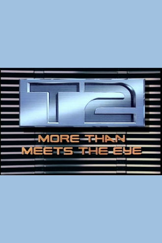 T2: More Than Meets the Eye Poster