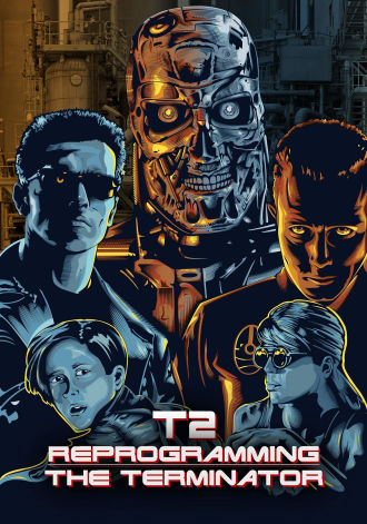 T2: Reprogramming The Terminator Poster