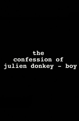 The Confession of Julien Donkey-Boy Poster