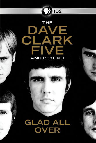 The Dave Clark Five and Beyond: Glad All Over Poster