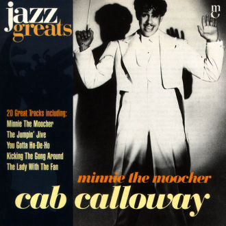 Jazz Greats, Volume 12: Cab Calloway: Minnie the Moocher Cover