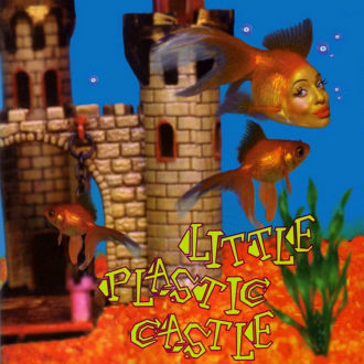 Little Plastic Castle Cover