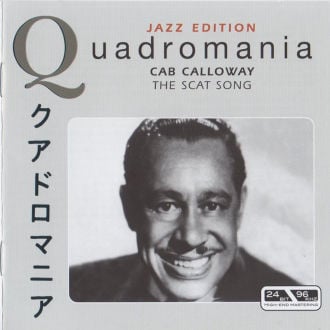Quadromania Jazz Edition: Cab Calloway: The Scat Song Cover