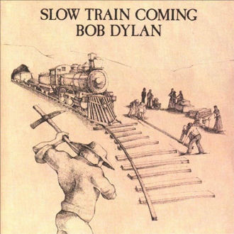 Slow Train Coming Cover