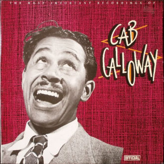 The Most Important Recordings of Cab Calloway Cover