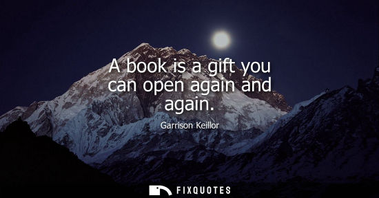 Small: A book is a gift you can open again and again