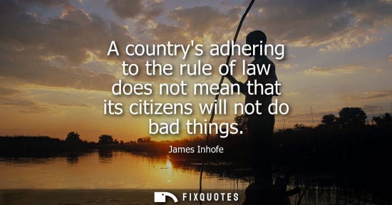 Small: A countrys adhering to the rule of law does not mean that its citizens will not do bad things