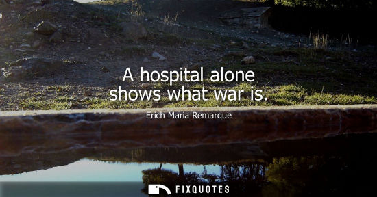Small: A hospital alone shows what war is