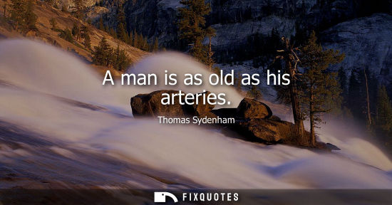 Small: A man is as old as his arteries