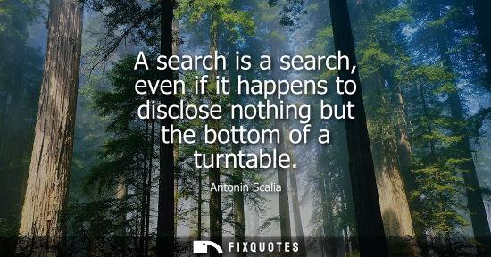 Small: A search is a search, even if it happens to disclose nothing but the bottom of a turntable