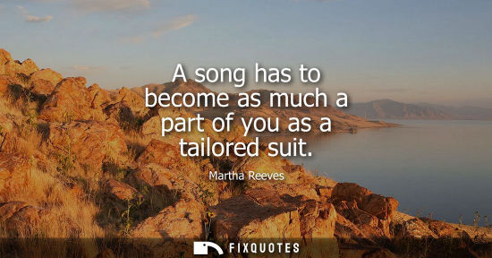 Small: A song has to become as much a part of you as a tailored suit