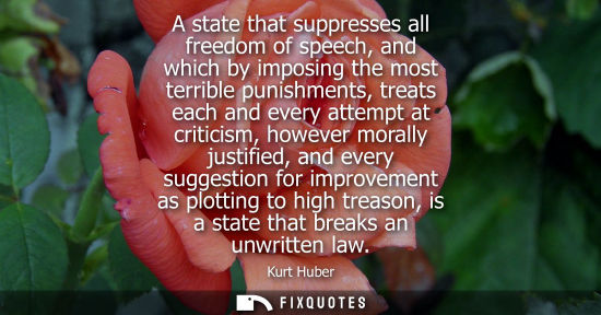 Small: A state that suppresses all freedom of speech, and which by imposing the most terrible punishments, tre