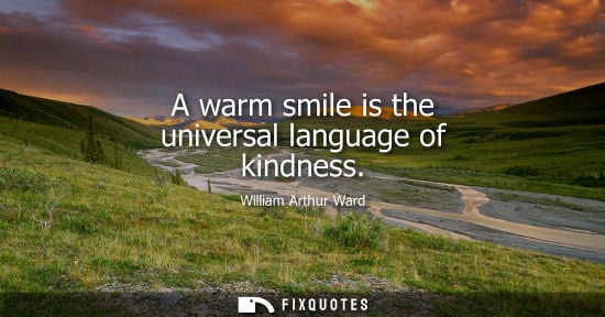 Small: A warm smile is the universal language of kindness