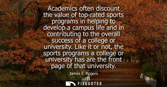 Small: Academics often discount the value of top-rated sports programs in helping to develop a campus life and