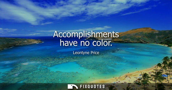 Small: Accomplishments have no color