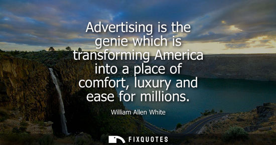 Small: Advertising is the genie which is transforming America into a place of comfort, luxury and ease for mil