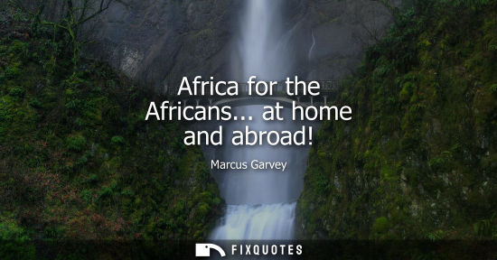 Small: Africa for the Africans... at home and abroad!