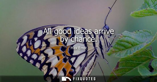 Small: All good ideas arrive by chance