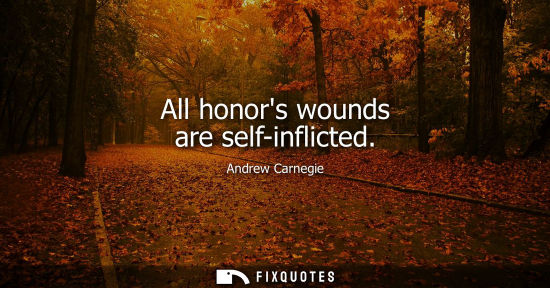 Small: All honors wounds are self-inflicted