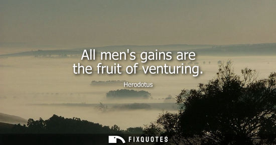 Small: All mens gains are the fruit of venturing
