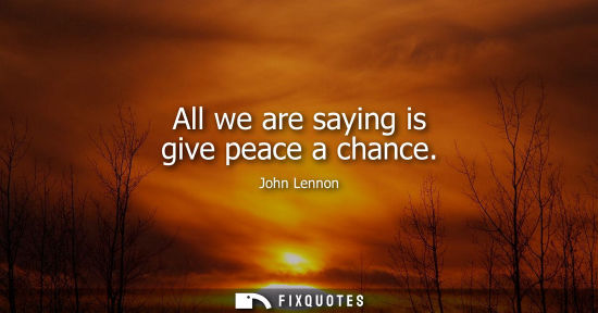 Small: All we are saying is give peace a chance