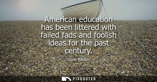 Small: American education has been littered with failed fads and foolish ideas for the past century