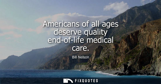 Small: Americans of all ages deserve quality end-of-life medical care