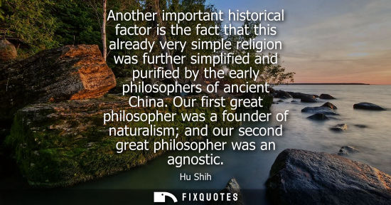Small: Another important historical factor is the fact that this already very simple religion was further simp