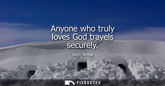 Small: Anyone who truly loves God travels securely