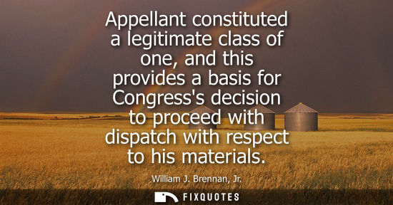 Small: Appellant constituted a legitimate class of one, and this provides a basis for Congresss decision to pr