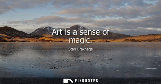 Small: Art is a sense of magic