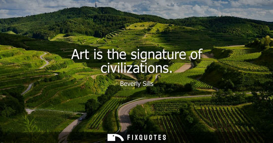Small: Art is the signature of civilizations