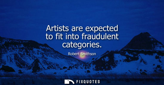 Small: Artists are expected to fit into fraudulent categories
