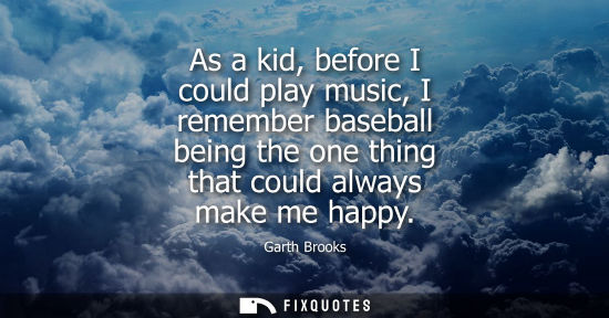 Small: As a kid, before I could play music, I remember baseball being the one thing that could always make me happy