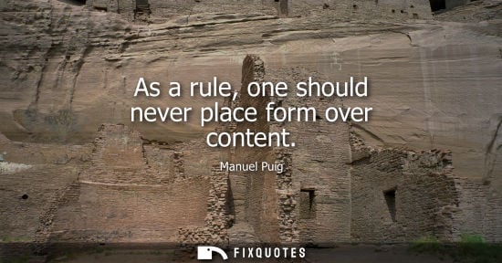 Small: As a rule, one should never place form over content